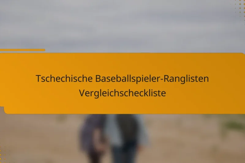 Tschechische Baseballspieler-Ranglisten Vergleichscheckliste
