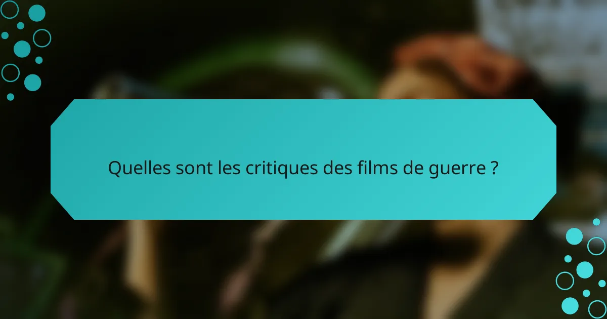 Quelles sont les critiques des films de guerre ?